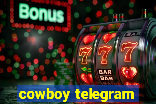 cowboy telegram